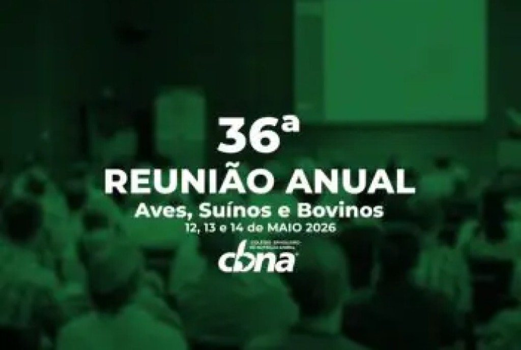 36ª Reunião Anual do CBNA debate diversidade de matérias-primas em nutrição de aves em cenário de instabilidade global